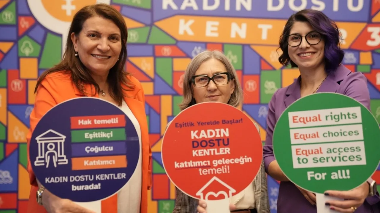 Adana Büyükşehir; 'Kadın Dostu Kentler 3' programına katıldı