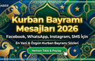 Kurban Bayramı Mesajları 2026: Kısa, Anlamlı, Ayetli ve Dualı En Güzel Bayram Mesajları