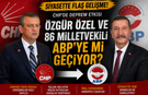 Özgür Özel ve 86 Milletvekili ABP'ye mi Geçiyor?