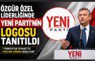 Özgür Özel Liderliğinde Yeni Parti'nin Logosu Tanıtıldı