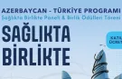 Azerbaycan ve Türkiye sağlıkta güçlerini birleştiriyor