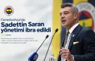 Fenerbahçe'de Sadettin Saran yönetimi ibra edildi