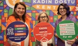 Adana Büyükşehir; 'Kadın Dostu Kentler 3' programına katıldı
