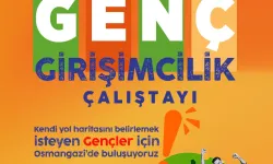 Osmangazi'de genç girişimciler için çalıştay zamanı