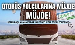 Otobüs Yolcularına Müjde! Sefer Başlayana Kadar Biletinizi İptal Edebileceksiniz