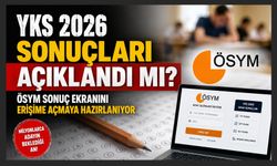 YKS 2026 Sonuçları Açıklandı mı?