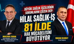 Hilal Sağlık-iş 81 ilde hak mücadelesini büyütüyor
