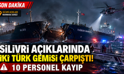 Silivri açıklarında iki Türk gemisi çarpıştı: 10 personel kayıp