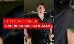 KTÜ öğrencisi Burak Çınar trafik kazasında yaşamını yitirdi