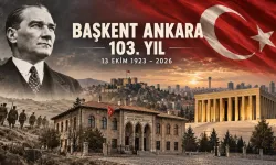 103 yıllık başkent: Ankara'nın başkent oluşunun 103. yılı