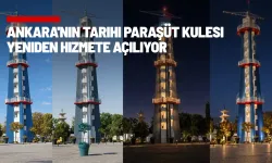 Ankara'nın tarihi Paraşüt Kulesi yeniden hizmete açılıyor