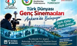 Türk Dünyasının Genç Sinemacıları Ankara'da buluşacak