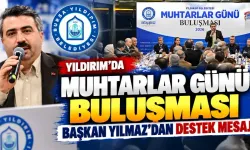 Yıldırım'da Muhtarlar Günü buluşması: Başkan Yılmaz'dan destek mesajı