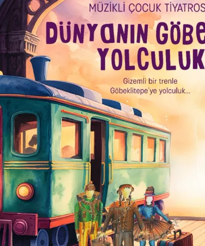 İzmir'de 'Dünyanın Göbeğine Yolculuk' çocuklar için sahnelenecek