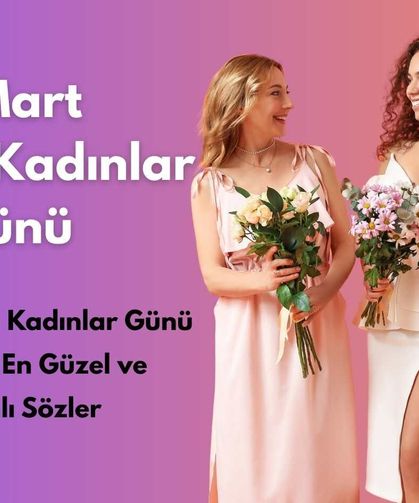 8 Mart Dünya Kadınlar Günü Mesajları