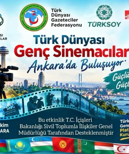 Türk Dünyasının Genç Sinemacıları Ankara'da buluşacak
