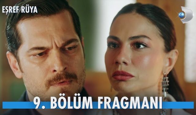 Eşref Rüya 9.Bölüm Fragmanı