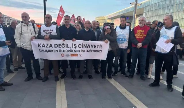 Bursa'da DİSK, KESK, TMMOB ve TTB'den iş cinayetlerine karşı ortak tepki!