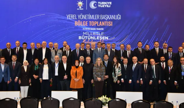 Trabzon'da Yerel Yönetimler Bölge Toplantısı tamamlandı