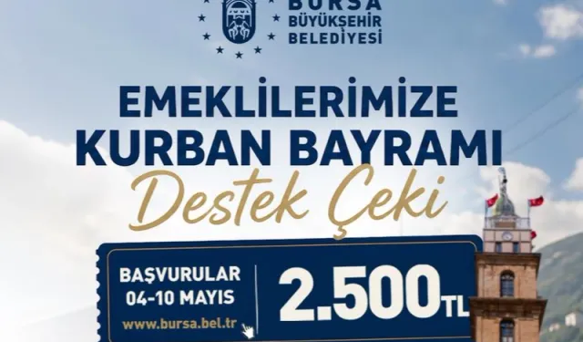 Bursa Büyükşehir'den emeklilere bayram desteği