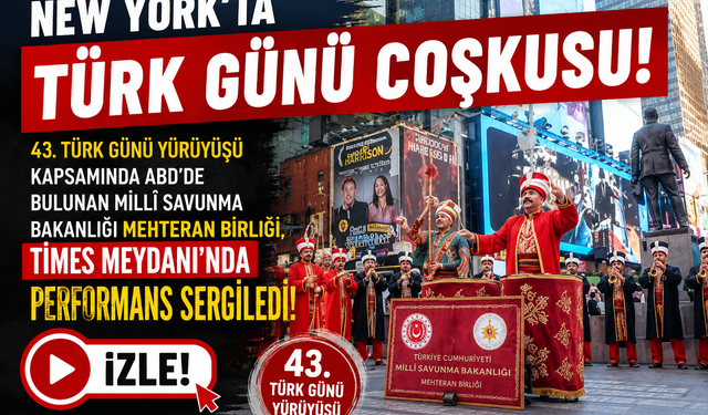 MSB Mehteran Birliği'nden Times Meydanı'nda müthiş performans İzle
