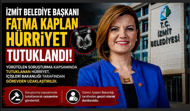 İzmit Belediye Başkanı Fatma Kaplan Hürriyet Tutuklandı ve Görevden Alındı