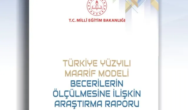 MEB'den Türkiye Yüzyılı Maarif Modeli İçin Beceri Odaklı Ölçme Raporu