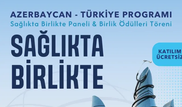 Azerbaycan ve Türkiye sağlıkta güçlerini birleştiriyor