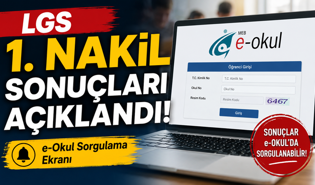 LGS 1. Nakil Sonuçları Açıklandı! e-Okul Sorgulama Ekranı