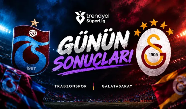Trabzonspor Galatasaray 4-0 | Süper Lig'de günün sonuçları