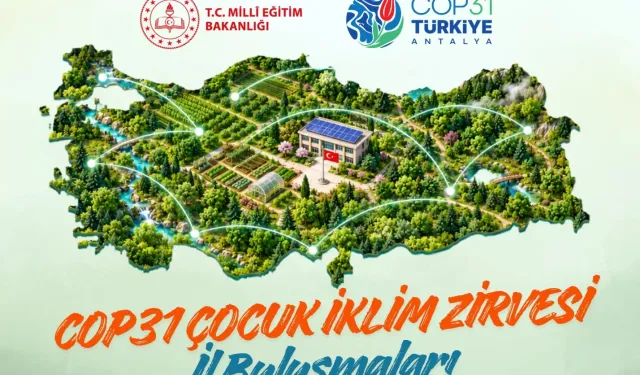COP31 kapsamında 'Çocuk İklim Zirvesi İl Buluşmaları' düzenlenecek