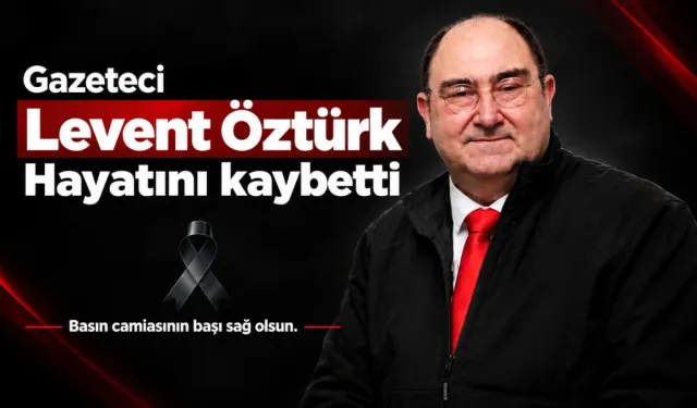 Düzce basınının acı kaybı: Gazeteci Levent Öztürk hayatını kaybetti