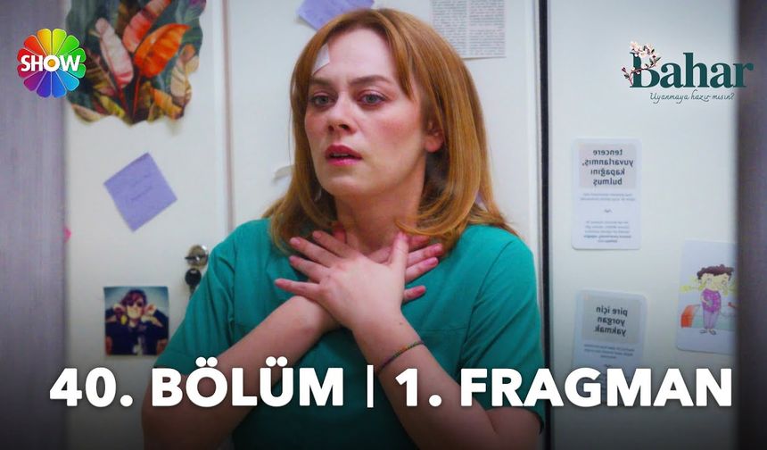 Bahar 40.Bölüm Fragmanı