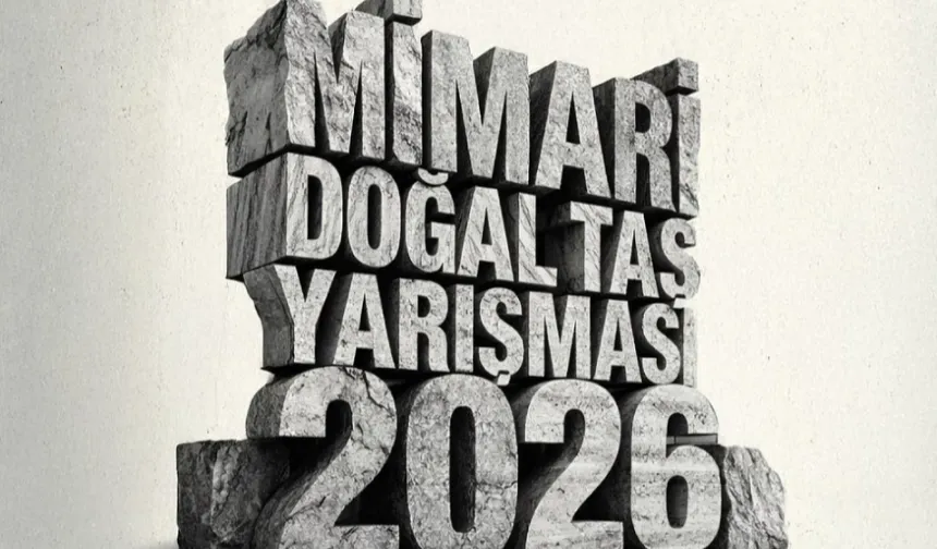 13. Mimari Doğal Taş Yarışması'nda proje teslim tarihi uzatıldı