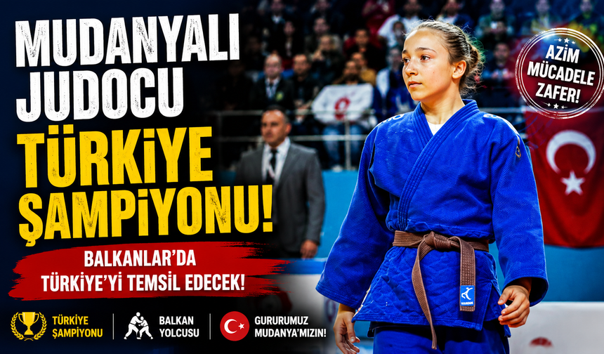 Mudanyalı Judocu Türkiye Şampiyonu Oldu: Rotayı Balkanlar’a Çevirdi