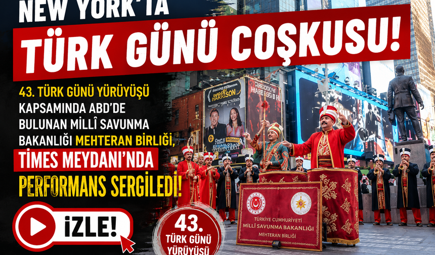 MSB Mehteran Birliği'nden Times Meydanı'nda müthiş performans İzle
