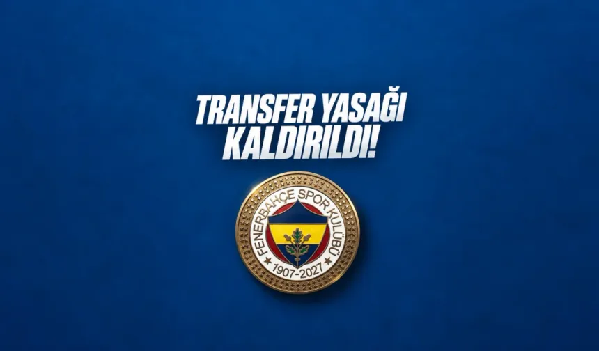 Fenerbahçe'nin transfer yasağı kaldırıldı: FIFA'dan resmi işlem tamamlandı
